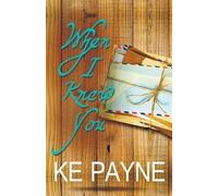 Ke Payne When I Knew You (Tascabile)