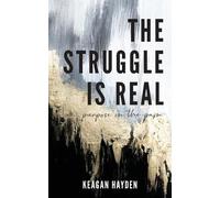 Keagan Hayden The Struggle is Real (Tascabile)