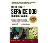 Keagen J. Grace The Ultimate Service Dog Training Manual (Tascabile)