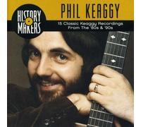 KEAGGY, PHIL - HISTORY MAKERS: A COLLECTION OF 15