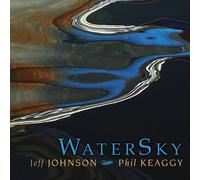 Keaggy, Phil & Jeff Johnson - Water Sky