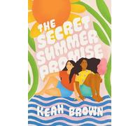 Keah Brown The Secret Summer Promise (Copertina rigida)