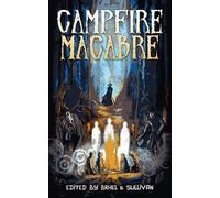Kealan Patrick Burke Tim Waggoner Chad Lutzke Campfire Macabre (Tascabile)