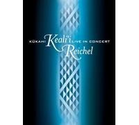 Kealii Reichel - Kukahi-Live in Concert