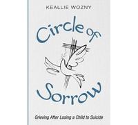 Keallie Wozny Circle of Sorrow (Tascabile)