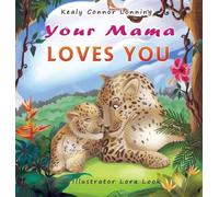 Kealy Connor Lonning Your Mama Loves You (Copertina rigida)
