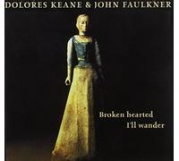 KEANE, DOLORES/J. FAULKNE - BROKEN HEARTED I'LL..