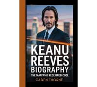 KEANU REEVES BIOGRAPHY: The Man Who Redefined Cool - A Journey Through Fame, Resilience, and the Role That Changed Cinema