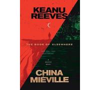 Keanu Reeves China Miéville The Book of Elsewhere (Tascabile)