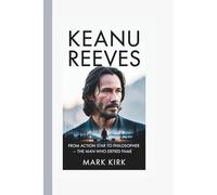 KEANU REEVES: From Action Star to Philosopher - The Man Who Defied Fame