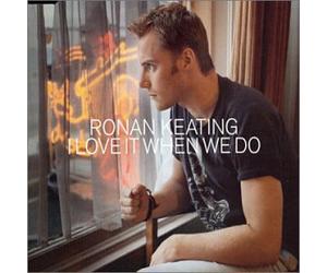 Keating, Ronan - I Love It When We Do 2
