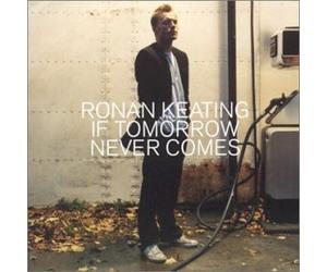 Keating Ronan - If Tomorrow Never Comes