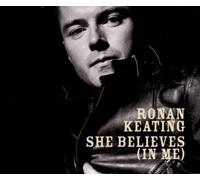Keating,Ronan - She Believes (in Me)