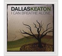 Keaton, Dallas - I Can Breathe Alone