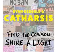 Keberle Ryan And Catharsis - Find The Common Shine A Light