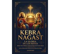 Kebra Nagast: La Gloria de los Reyes: Traducción Íntegra de las Fuentes Clásicas con las 28 Ilustraciones Canónicas de los Manuscritos Etíopes y Edición Crítica