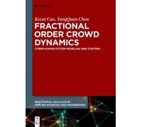 Kecai Cao YangQuan Chen Fractional Order Crowd Dynamics (Copertina rigida)