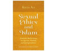 Kecia Ali Sexual Ethics and Islam (Tascabile)