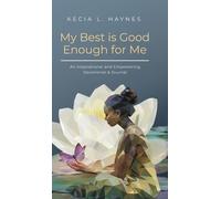 Kecia L Haynes My Best Is Good Enough For Me (Copertina rigida)