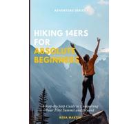 Keda Martin Hiking 14ers for Absolute Beginners (Tascabile)