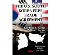 Keddrick E Barnes U.S.-South Korea Free Trade Agreement (Tascabile)