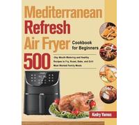 Kedry Yamos Mediterranean Refresh Air Fryer Cookbook for Begi (Copertina rigida)