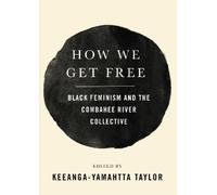 Keeanga-Yamahtta Taylor How We Get Free (Copertina rigida)