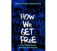 Keeanga-Yamahtta Taylor How We Get Free (Tascabile)