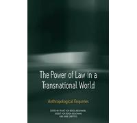 Keebet von Benda-Beckmann The Power of Law in a Transnational World (Tascabile)