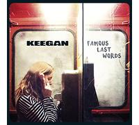 Keegan - Famous Last Words