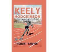 Keely Hodgkinson: Inspiring Journey to the Top of Athletics