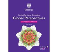 Cambridge global perspectives. Stage 8. Learner's skills book. Per la Scuola media. Con e-book. Con espansione online