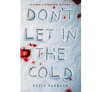 Keely Parrack Don't Let In the Cold (Tascabile)