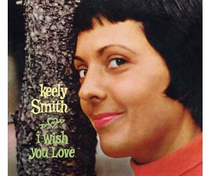 Keely Smith I Wish You Love + Swingin' Pretty (CD) Album