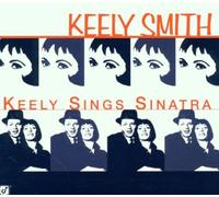 Keely Smith - Keely Sings Sinatra by Keely Smith (2001-03-13)