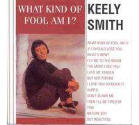 Keely Smith - What Kind Of Fool Am I? By Keely Smith (1994-05-01)