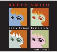 Keely Swings Basie Style With Strings by Smith, Keely (2002) Audio CD