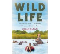 Keena Roberts Wild Life (Copertina rigida)