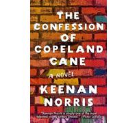 Keenan Norris The Confession of Copeland Cane (Copertina rigida)