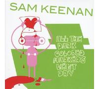 Keenan, Sam - All The Dark Colored Markers Went Dry