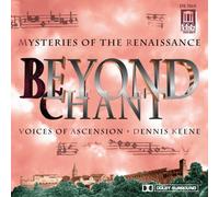 Keene Dennis Dir - Beyond Chant - Mysteries Of The Renaissance