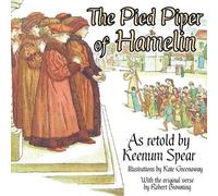 Keenum Spear Robert Browning The Pied Piper of Hamelin (Tascabile)