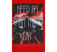 Keep A I On The Sky