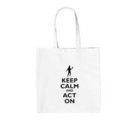 Keep Calm And Atto Su - Borsa Tote IN Tela - Actor Recitazione