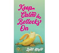 Keep Calm and Bollocks On