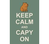Keep Calm and Capy On: Cute Capybara Notebook, 6x9 Lined Journal, 120 Wide Ruled Pages for Writing and Daily Notes