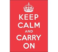 Keep Calm and Carry On