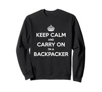 Keep Calm And Carry On I'm a Backpacker - Divertente Felpa