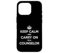 Keep Calm and Carry On I'm a Counselor - Divertente Custodia per iPhone 16 Pro