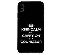 Keep Calm and Carry On I'm a Counselor - Divertente Custodia per iPhone XS Max